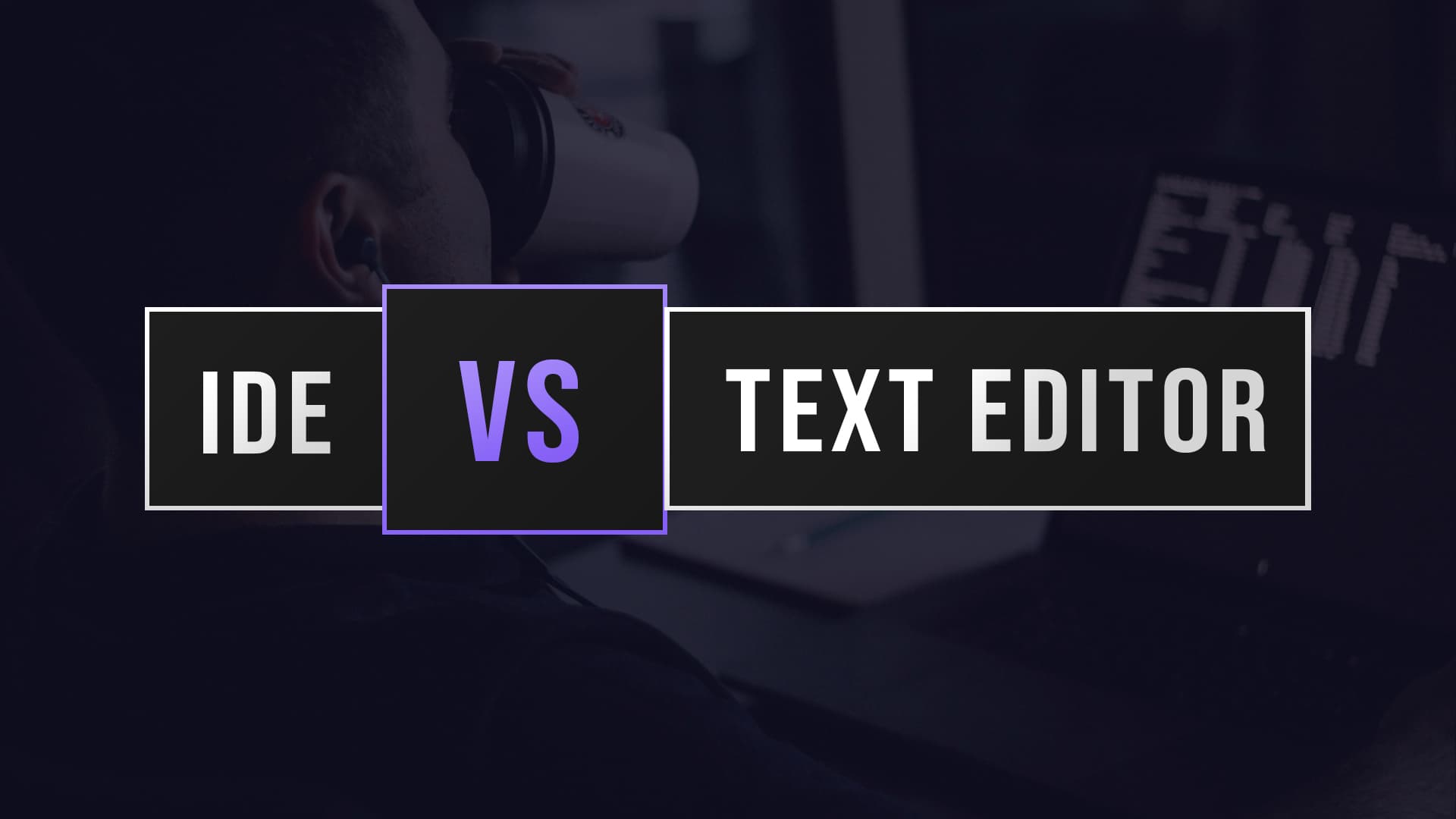 IDEs vs Text Editors - What's the difference?
