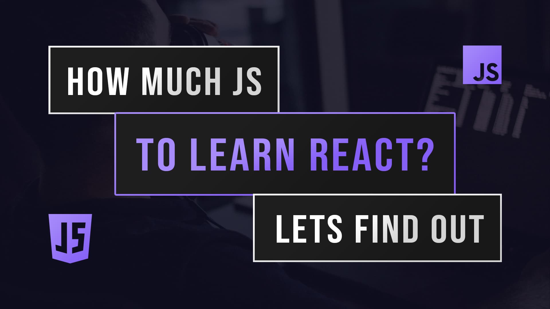 How Much JavaScript Is Needed To Learn React?