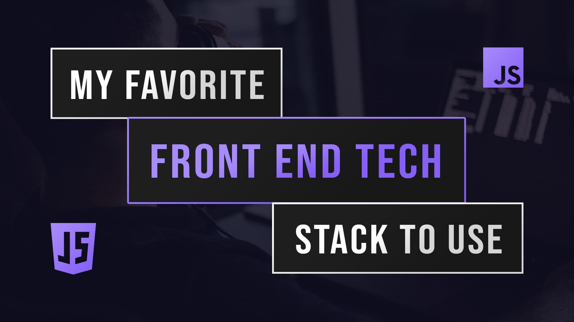 My Favorite Front End Tech Stack